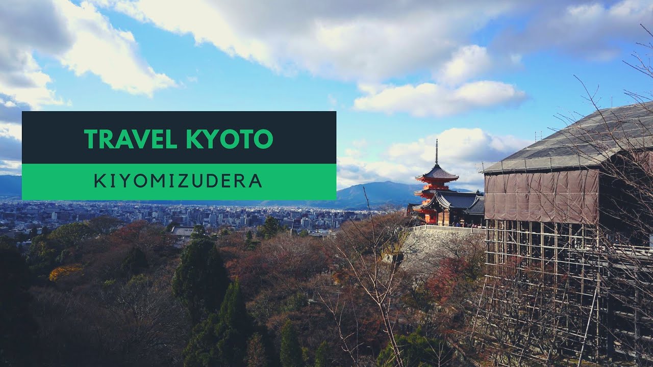วัดน้ำใส เกียวโต  2022 Update  เที่ยวญี่ปุ่นคันไซ เที่ยววัดน้ำใส เกียวโต Travel Kyoto : Kiyomizudera