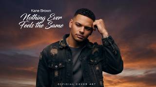 Kane Brown - Nothing Ever Feels the Same | Best Unreleased Song 2026 | Road to 2026 Concert Begins