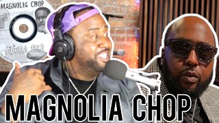 Magnolia Chop MOST EXCLUSIVE INTERVIEW 