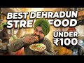 Dehradun Food Tour | Katlamba , Bun Tikki , Thali, Tuhada Dhaba | Budget Food Tour 😍