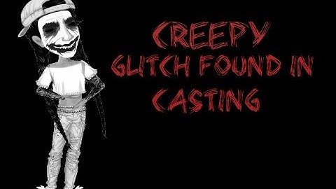 Creepy Glitch found in Casting? Moviestarplanet ~ Hackers are back ~ MsP