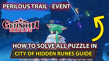 Genshin Impact - How To Complete All Puzzle (City Of Hidden Runes) Domain Quest Full Guide