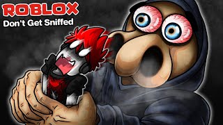 Roblox : DON'T GET SNIFFED 👃 อย่าโดนสูดดม !!!