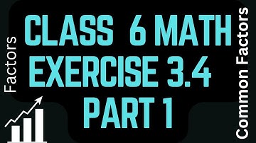 class 6 chapter 3 || exercise 3.4 part 1 || factors || common factors || find HCF