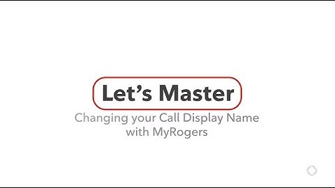 How to Change Your Caller ID Using Your MyRogers Account | Rogers Wireless