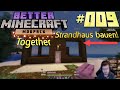 ★ Let's Play Minecraft BetterMC Forge (2025) ★ Together #009 ★ Das Strandhaus entsteht