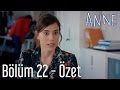 Anne 22. Bölüm - Özet