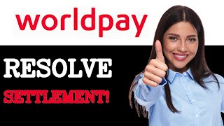 Common Issues With WorldPay Settlement (2025)