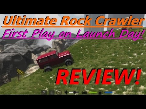 Ultimate Rock Crawler - First Play on Launch Day! - REVIEW! - YouTube