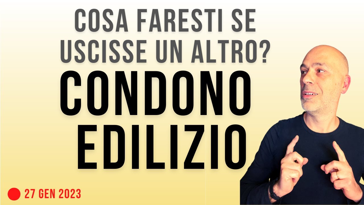 Cosa faresti se uscisse un altro Condono Edilizio ?