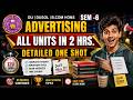 Advertising One Shot 2026 | All Units Complete Detailed Explanation | B.Com Sem 6 | DU, DUSOL  Exam