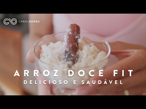 Arroz DOCE FIT e MEGA Saudável - Carol Borba