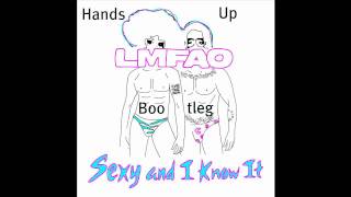 Lmfao - Sexy and know it ( Hands Up Bootleg Remix )