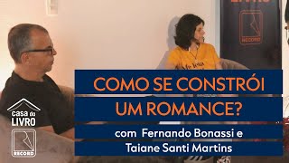 Como se constrói um romance?, com Fernando Bonassi e Taiane Martins | Casa Record na Flip