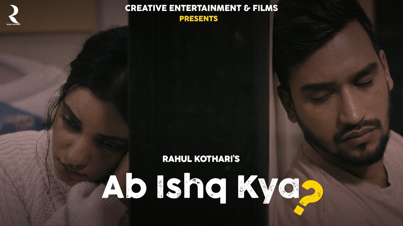 Rahul Kothari - Ab Ishq Kya ( Official Video )