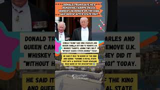 🥃 Trump Removes U.K. Whiskey Tariffs After Royal Visit 👑 #shorts