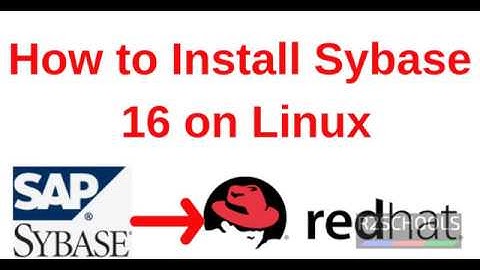 1. Sybase Tutorial: How to Install Sybase 16 on Linux