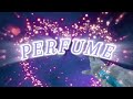 P E R F U M E | Gorilla Tag Montage