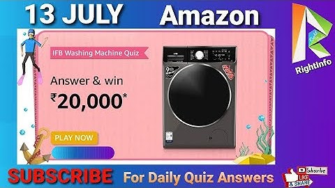 Amazon IFB Washing Machine Quiz Answers Today 13 JULY | Fun Zone Quiz Time | RightInfo