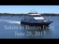 Salem to Boston Ferry 2017