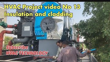 (HVAC project Video No 13) chiller insulation and Cladding