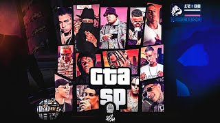 GTA SP - MC IG, MC Ryan SP, MC Kadu, MC GP, MC Kanhoto, MC PH, Danielzinho Grau, MC Luki (DJ Oreia)