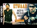 Etwaar  jazzy b  gippy grewal  dr zeus  fateh  new punjabi songs 2015  faraar  sagahits