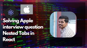Apple Frontend Interview Question: Build Nested Tabs in React ⚛️🔥