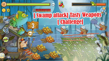 Swamp Attack Tasty Weapons Challenge @Qaokala