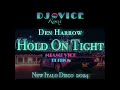 Italo disco den harrow feat snoop dogg  hold on tight  crockett miami remix dj vice