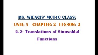 MCT4C - Unit 5 - Chapter 2 - Lesson 2 - 2.2 Translations of Sinusoidal Functions