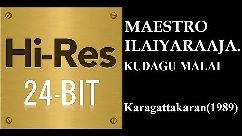 Kudagu Malai(24Bit Hires) I I Karagattakaaran(1989) I I Ilaiyaraja I I Mano I I Chitra