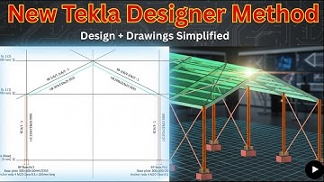 Tekla Designer 2025 REVOLUTION: The New Steel Design Method You NEED