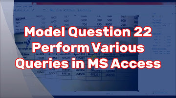 #MSaccessqueries, Model Question 22 Perform various Queries in MS Access