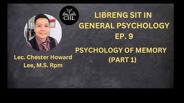LIBRENG SIT IN GENERAL PSYCHOLOGY EP. 9: MEMORY (PART 1)