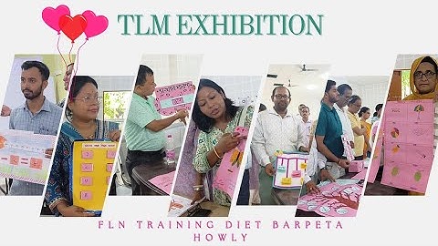 TLM Exhibition,5 Days FLN Training I #FLN I DIET Barpeta, Howly.