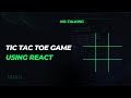 Tic Tac Toe - React Js