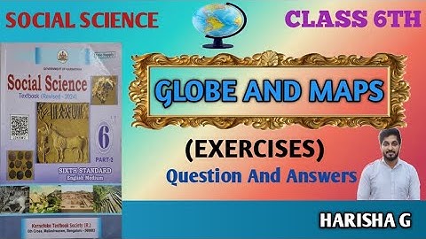 Globe and maps / class 6 / social science/ exercise question and answers #socialscience