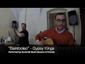 Gypsy Kings - "Bamboleo" (Cover)