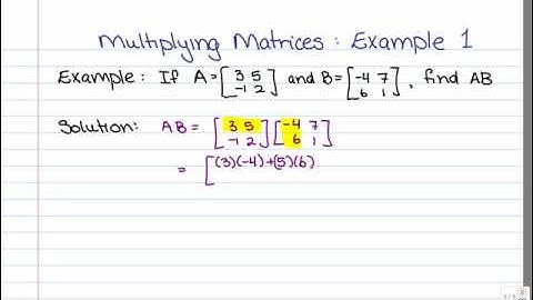 Matrix Multiplication:  Example 1 (2x2)