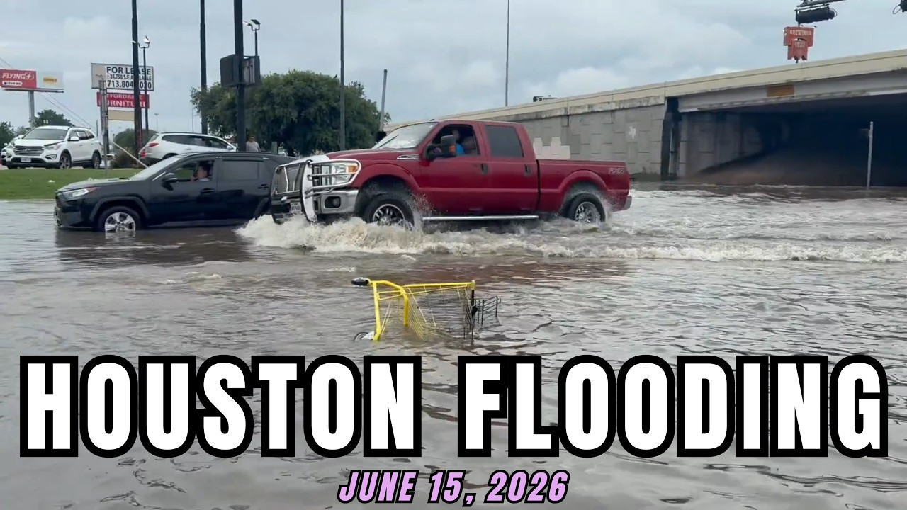 Flash Flooding Hits Houston, Texas on June 15, 2026