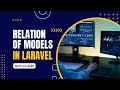 Understanding the importance of model relationships in laravel  guide and  explanation