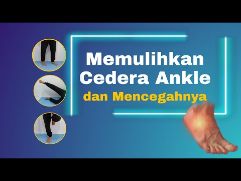 Pemulihan Pasca Cedera Ankle - Latihan untuk kaki terkilir | Fisioterapi Ankle Kaki