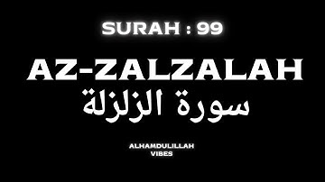 SURAH AL-ZALZALAH  سورة الزلزلة I ⚠️⚖️This Surah Describes the Final Earthquake 🌋سورة تهز القلوب🌍🔥