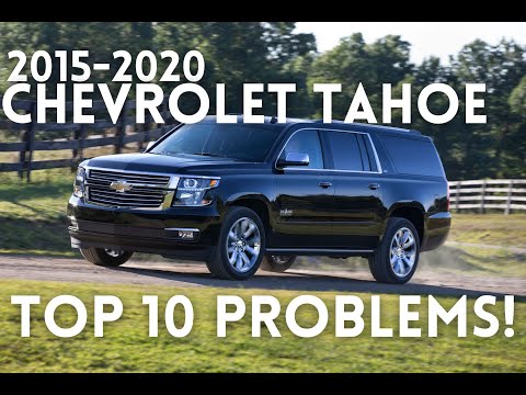 OWNER REVIEWS!  CHEVROLET TAHOE  2015 - 2020 TOP PROBLEMS  RELIABILITY PROBLEMS  MAINTENANCE