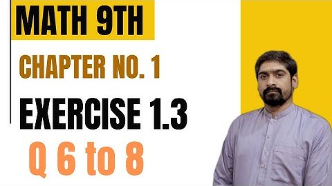 Ex 1.3 Class 9th Math  Q 5 to Q8 |   Math Class 9th Ex 1.3 | Calculus Insights