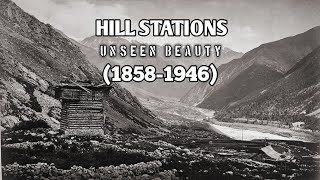 India Hill Stations A Century Ago Hills Old View Unseen Hill Stations