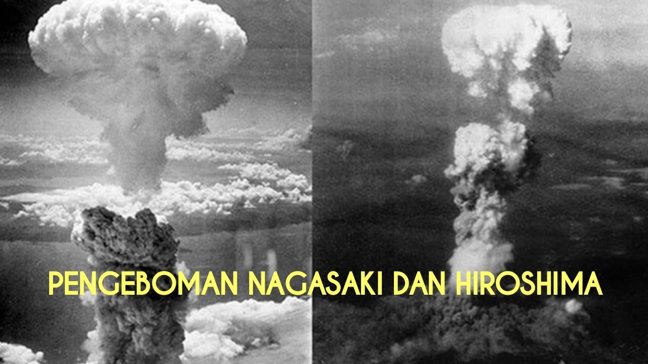 Sejarah pengeboman kota NAGASAKI DAN HIROSHIMA YouTube