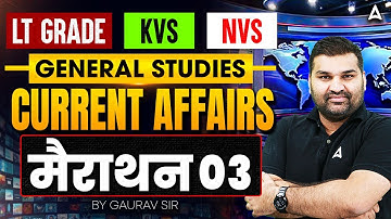 Yearly Current Affairs 2025 | KVS NVS / LT Grade Current Affairs | Jan-Dec 2025 Current Affairs