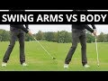 Arm Vs Body Swing In Golf